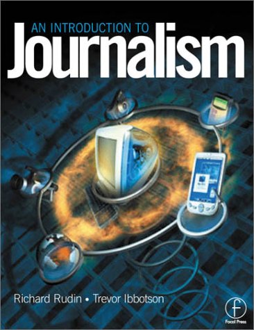 Introduction to Journalism Essential Techniques and Background Knowledge  2002 9780240516349 Front Cover