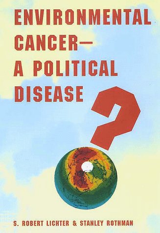 Environmental Cancer A Political Disease?  1999 9780300076349 Front Cover