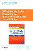 Hesi/Saunders Online Review for the NCLEX-RN Examination Access Code:   2015 9780323297349 Front Cover