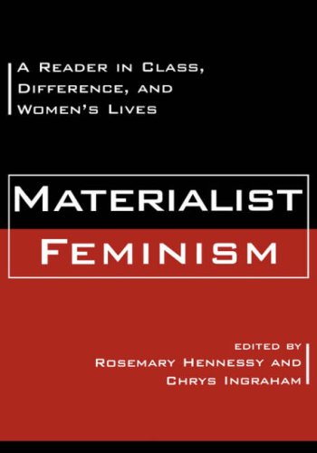 Materialist Feminism A Reader in Class, Difference, and Women's Lives  1998 9780415916349 Front Cover