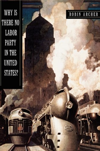 Why Is There No Labor Party in the United States?   2008 9780691149349 Front Cover