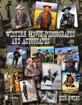 Western Movie Photographs and Autographs   2012 9780764339349 Front Cover
