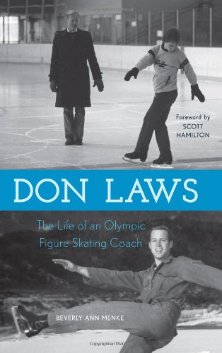 Don Laws The Life of an Olympic Figure Skating Coach  2012 9780810885349 Front Cover