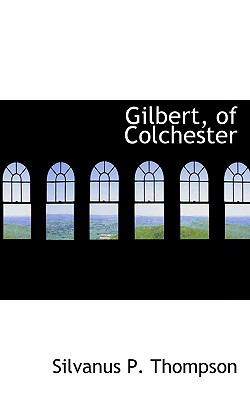 Gilbert, of Colchester N/A 9781110461349 Front Cover
