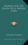 Norway and the Union with Sweden  N/A 9781169111349 Front Cover