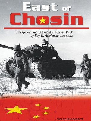 East of Chosin: Entrapment and Breakout in Korea, 1950  2010 9781400119349 Front Cover