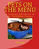 Pets on the Menu The Forbidden Cuisine N/A 9781463589349 Front Cover