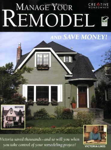 Manage Your Remodel--And Save Money  N/A 9781580114349 Front Cover