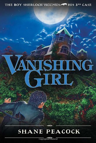Vanishing Girl The Boy Sherlock Holmes, His Third Case  2010 9781770492349 Front Cover