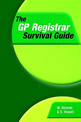 The Gp Registrar Survival Guide:   2002 9781859960349 Front Cover