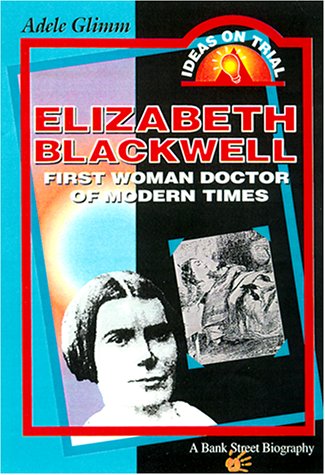 Elizabeth Blackwell: First Woman Doctor to Modern Times   2000 9780071343350 Front Cover