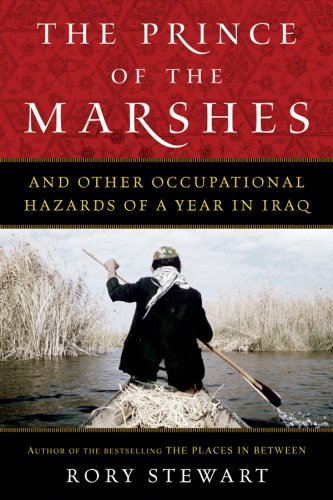 Prince of the Marshes And Other Occupational Hazards of a Year in Iraq  2006 9780151012350 Front Cover