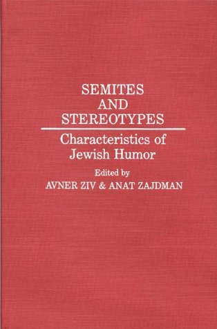Semites and Stereotypes Characteristics of Jewish Humor N/A 9780313261350 Front Cover