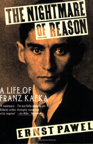 Nightmare of Reason A Life of Franz Kafka N/A 9780374523350 Front Cover