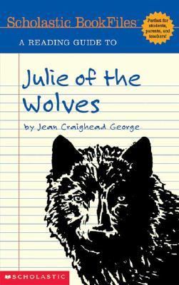 Reading Guide to Julie of the Wolves by Jean Craighead George   2004 9780439538350 Front Cover