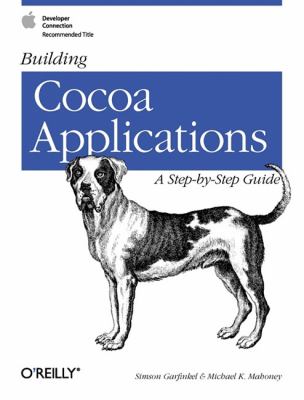 Building Cocoa Applications A Step-by-Step Guide  2002 9780596002350 Front Cover