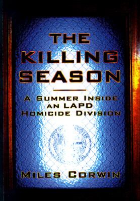 Killing Season A Summer Inside an LAPD Homicide Division N/A 9780684802350 Front Cover