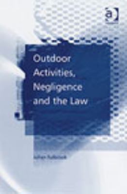 Outdoor Activities, Negligence and the Law   2005 9780754642350 Front Cover