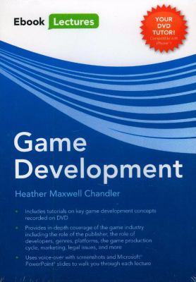 Game Development Heather Maxwell Chandler  2010 9780763776350 Front Cover