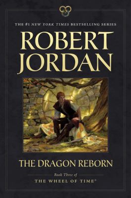 Dragon Reborn Book Three of 'the Wheel of Time' 2nd 9780765334350 Front Cover