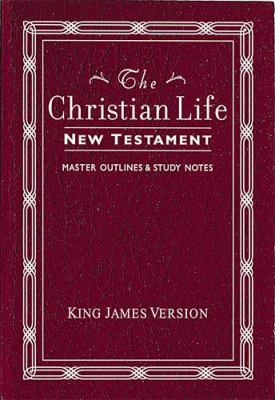 Christian Life New Testament With Master Outlines and Study Notes  1981 9780840701350 Front Cover