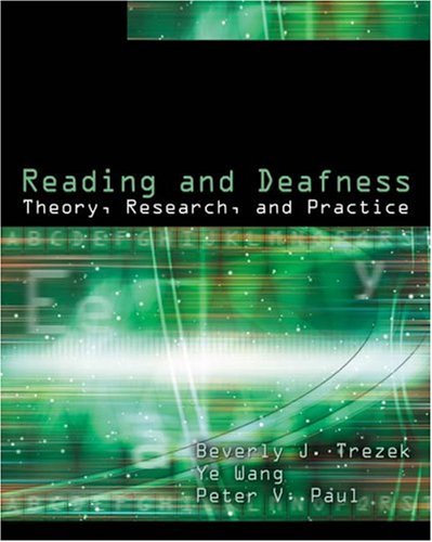Reading and Deafness Theory, Research, and Practice  2010 9781428324350 Front Cover