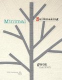 Minimal Quiltmaking   2014 9781604601350 Front Cover
