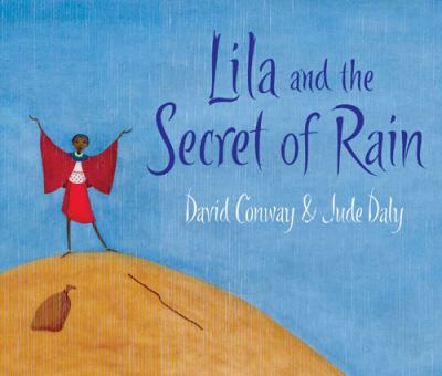 Lila and the Secret of Rain   2009 9781847800350 Front Cover