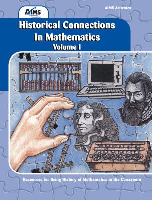 Historical Connections in Mathematics, Vol. 1 N/A 9781881431350 Front Cover
