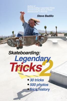 Skateboarding: Legendary Tricks 2 Legendary Tricks 2  2010 9781884654350 Front Cover