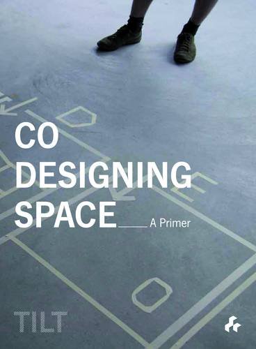 Codesigning Space A Primer  2013 9781908967350 Front Cover
