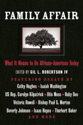 Family Affair What It Means to Be African American Today  2009 9781932841350 Front Cover