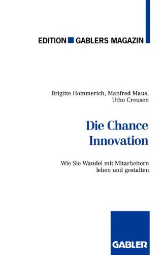 Die Chance Innovation Wie Sie Wandel Mit Mitarbeitern Leben und Gestalten  1993 9783409187350 Front Cover