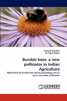 Bumble Bees A new pollinator in Indian Agriculture N/A 9783844320350 Front Cover