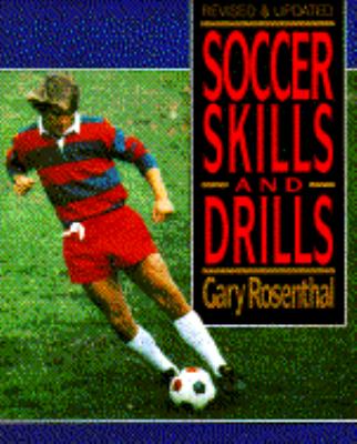 Soccer Skills and Drills Ordinary People in an Extraordinary Land  1994 (Revised) 9780020364351 Front Cover