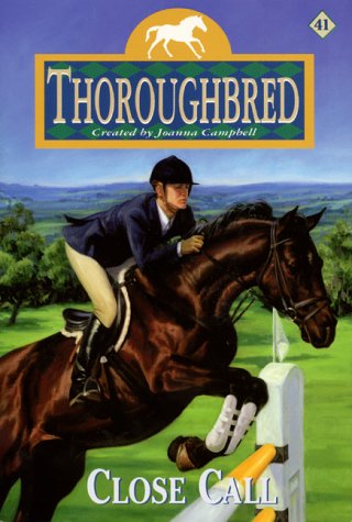 Thoroughbred #41: Close Call  N/A 9780061066351 Front Cover