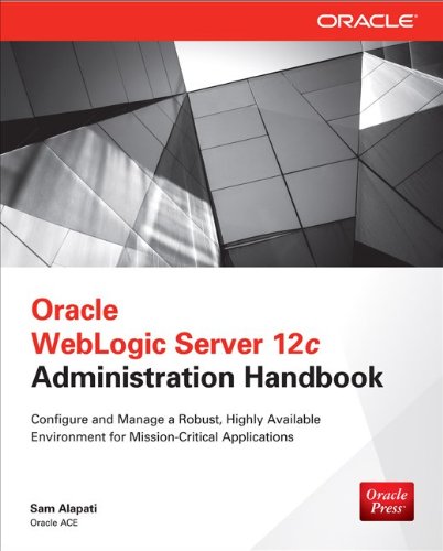 Oracle WebLogic Server 12c Administration Handbook   2014 9780071825351 Front Cover