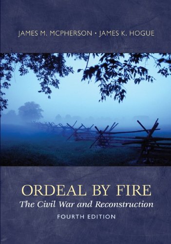Ordeal by Fire: the Civil War and Reconstruction  4th 2010 9780077430351 Front Cover