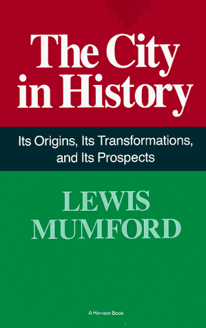 City in History Its Origins, Its Transformations, and Its Prospects  1968 (Reprint) 9780156180351 Front Cover