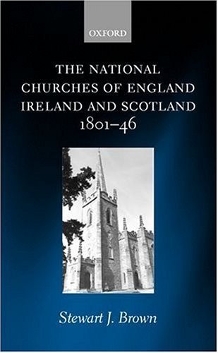 National Churches of England, Ireland, and Scotland 1801-46   2002 9780199242351 Front Cover