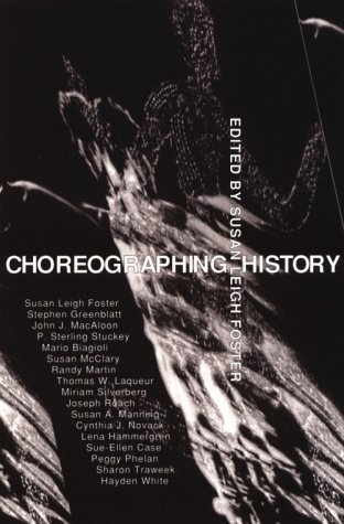 Choreographing History   1995 9780253209351 Front Cover