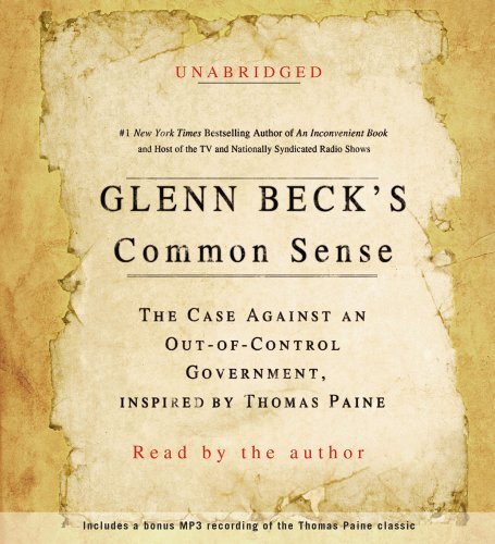 Glenn Beck's Common Sense: The Evolution of Thomas Paine's Revolution  2009 9780743599351 Front Cover