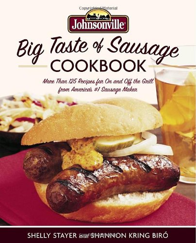 Johnsonville Big Taste of Sausage Cookbook  2006 9780767924351 Front Cover
