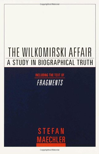 Wilkomirski Affair A Study in Biographical Truth  2001 9780805211351 Front Cover