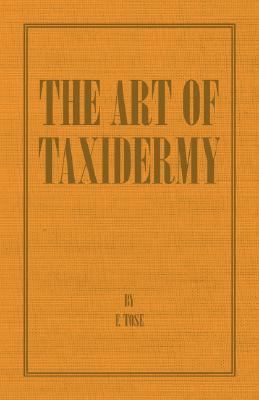 Art of Taxidermy   2007 9781406787351 Front Cover