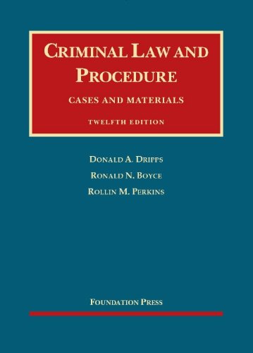 Criminal Law and Procedure: Cases and Materials  2013 9781609302351 Front Cover