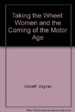 Taking the Wheel Women and the Coming of the Motor Age N/A 9780029281352 Front Cover