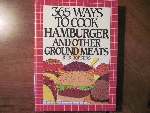 365 Ways to Cook Hamburger and Other Ground Meats  N/A 9780060165352 Front Cover