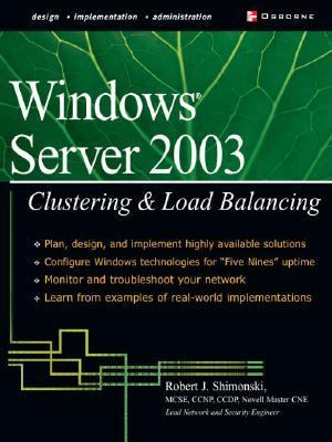 Windows Server 2003 Clustering and Load Balancing N/A 9780072230352 Front Cover
