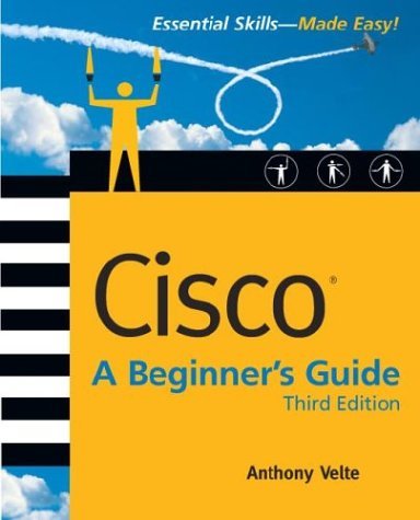 Cisco(R): a Beginner's Guide, Third Edition  3rd 2004 9780072256352 Front Cover